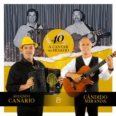 Augusto Canário & Amigos - 40 Anos a cantar ao desafio (CD Duplo)