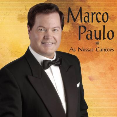 Marco Paulo - As nossas canções