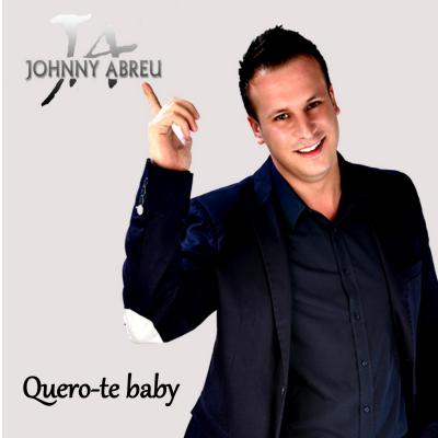 Johnny Abreu - Quero-te baby