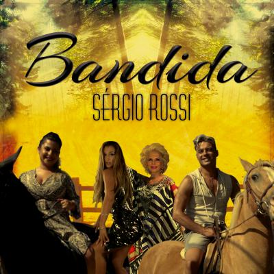 Sérgio Rossi - Bandida