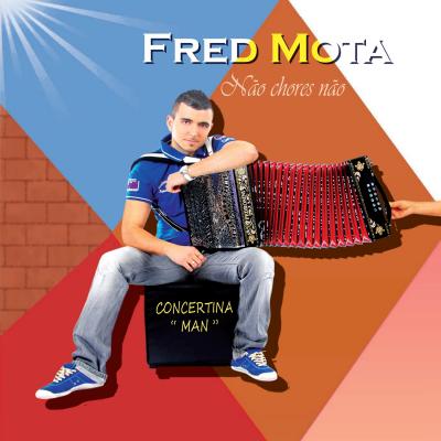 Fred Mota - Não chores não