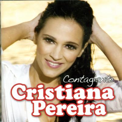 Cristiana Pereira - Contagiante