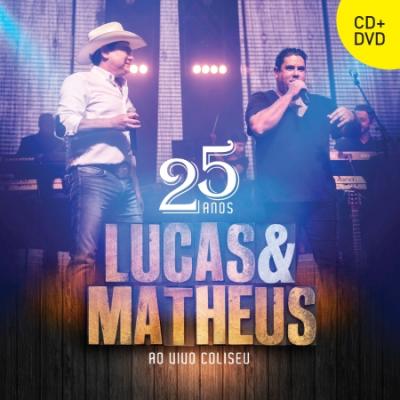 Lucas & Matheus - 25 Anos - Ao vivo no Coliseu